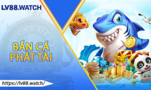 Bắn Cá Phát Tài