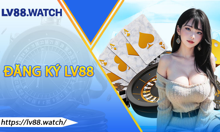 Đăng ký LV88