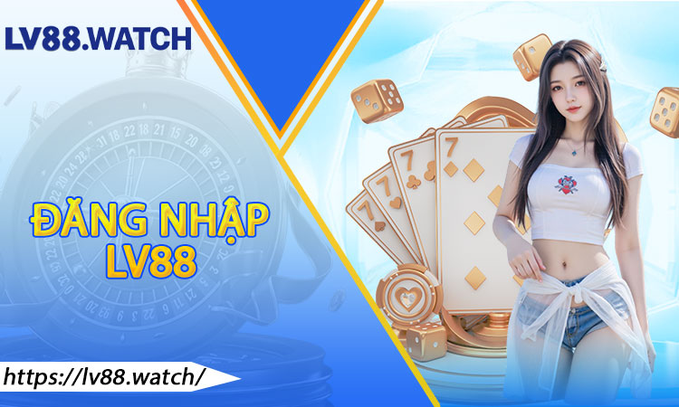 Đăng Nhập LV88
