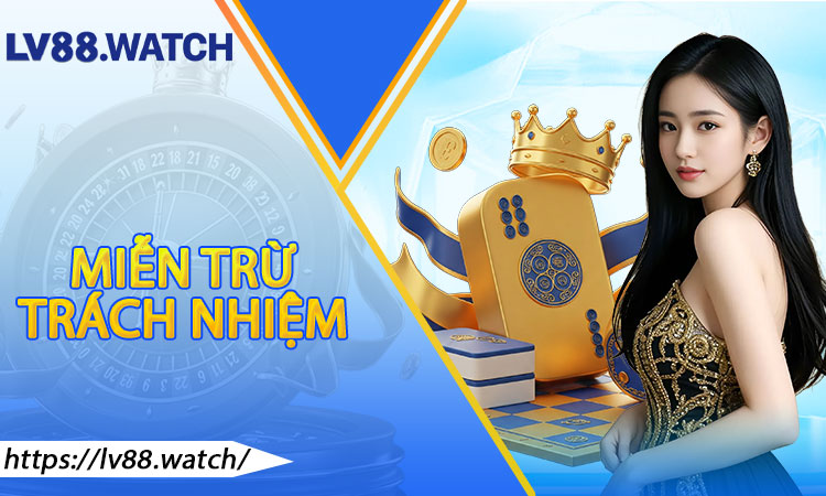 Miễn Trừ Trách Nhiệm
