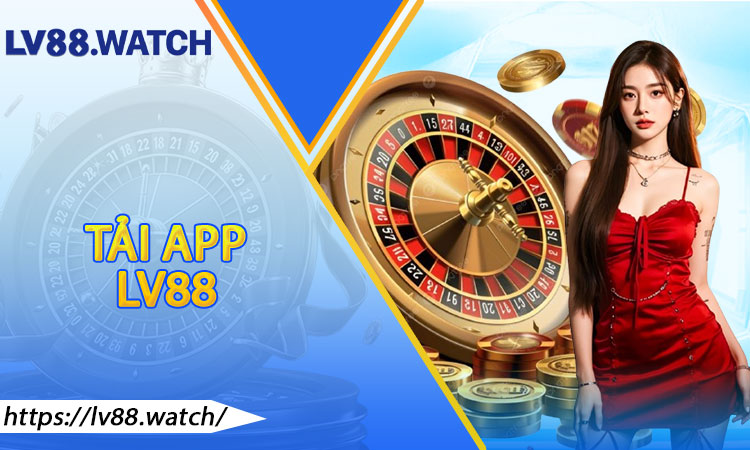 Tải App LV88